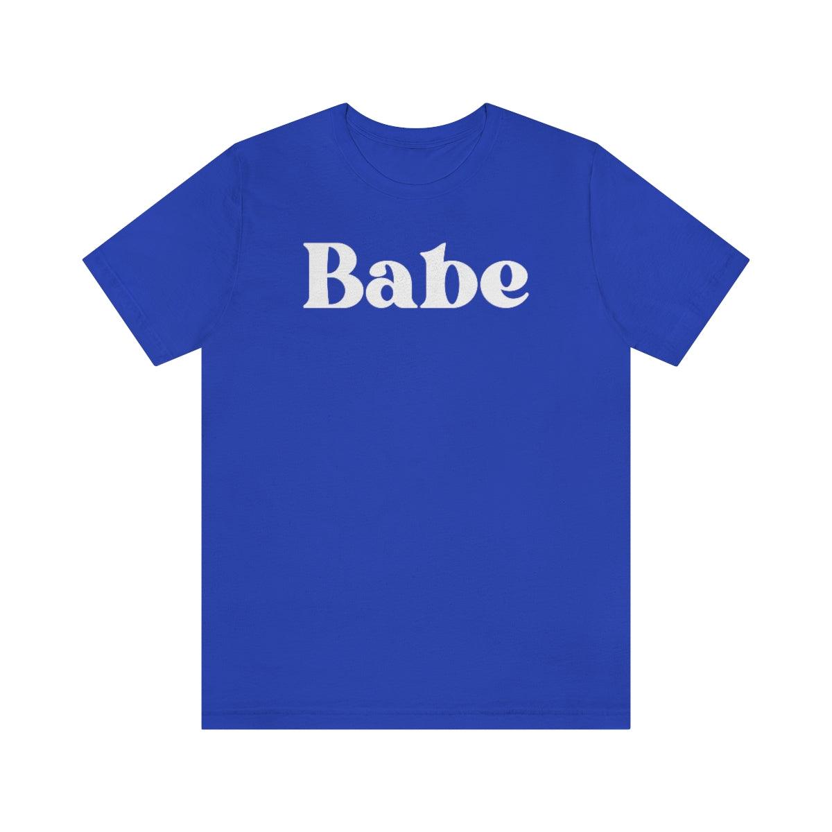 Babe Short Sleeve Tee - Crystal Rose Design Co.