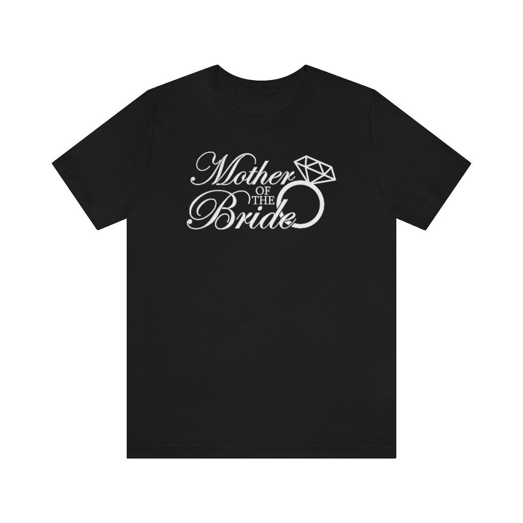 Mother of the Bride Short Sleeve Tee