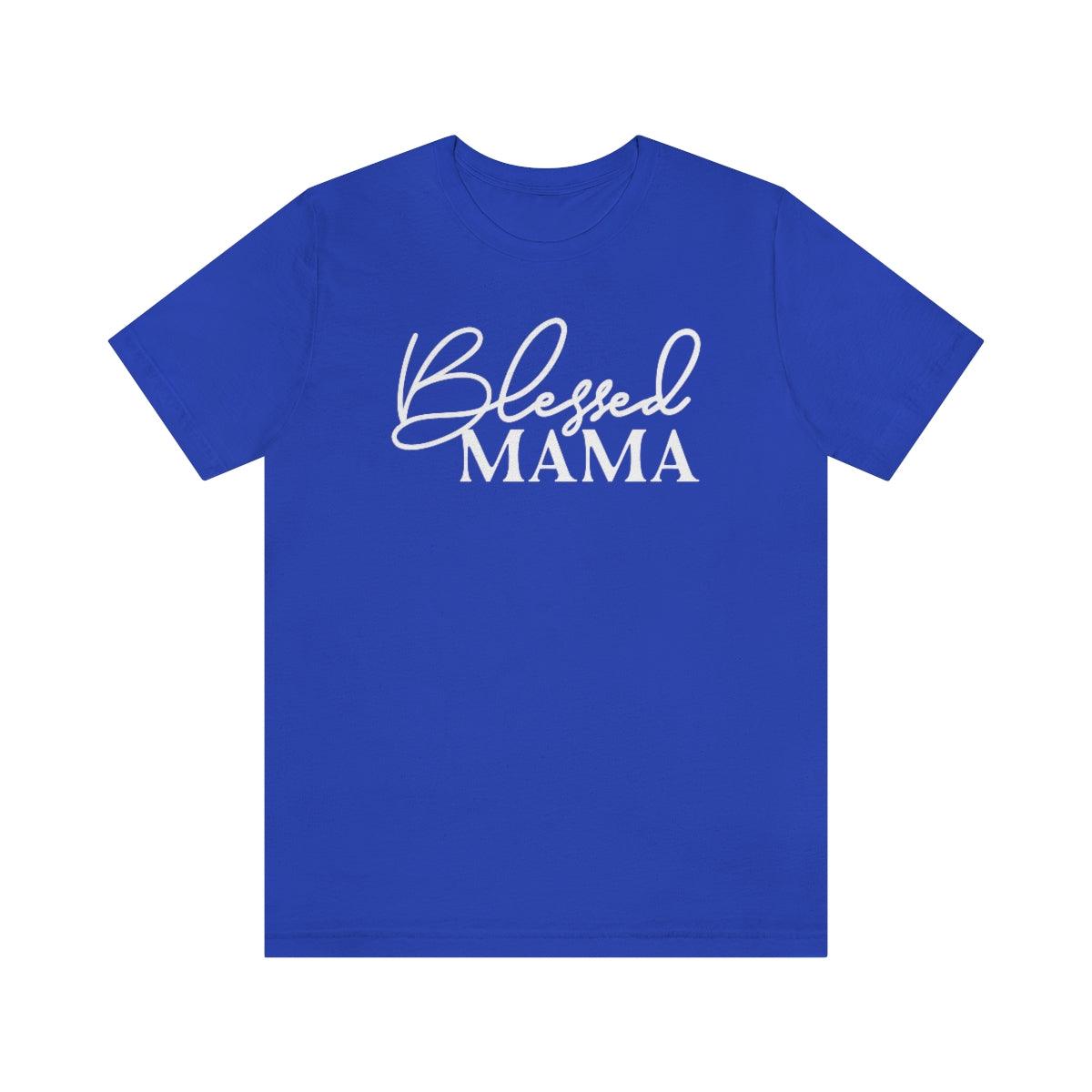 Blessed Mama Short Sleeve Tee - Crystal Rose Design Co.