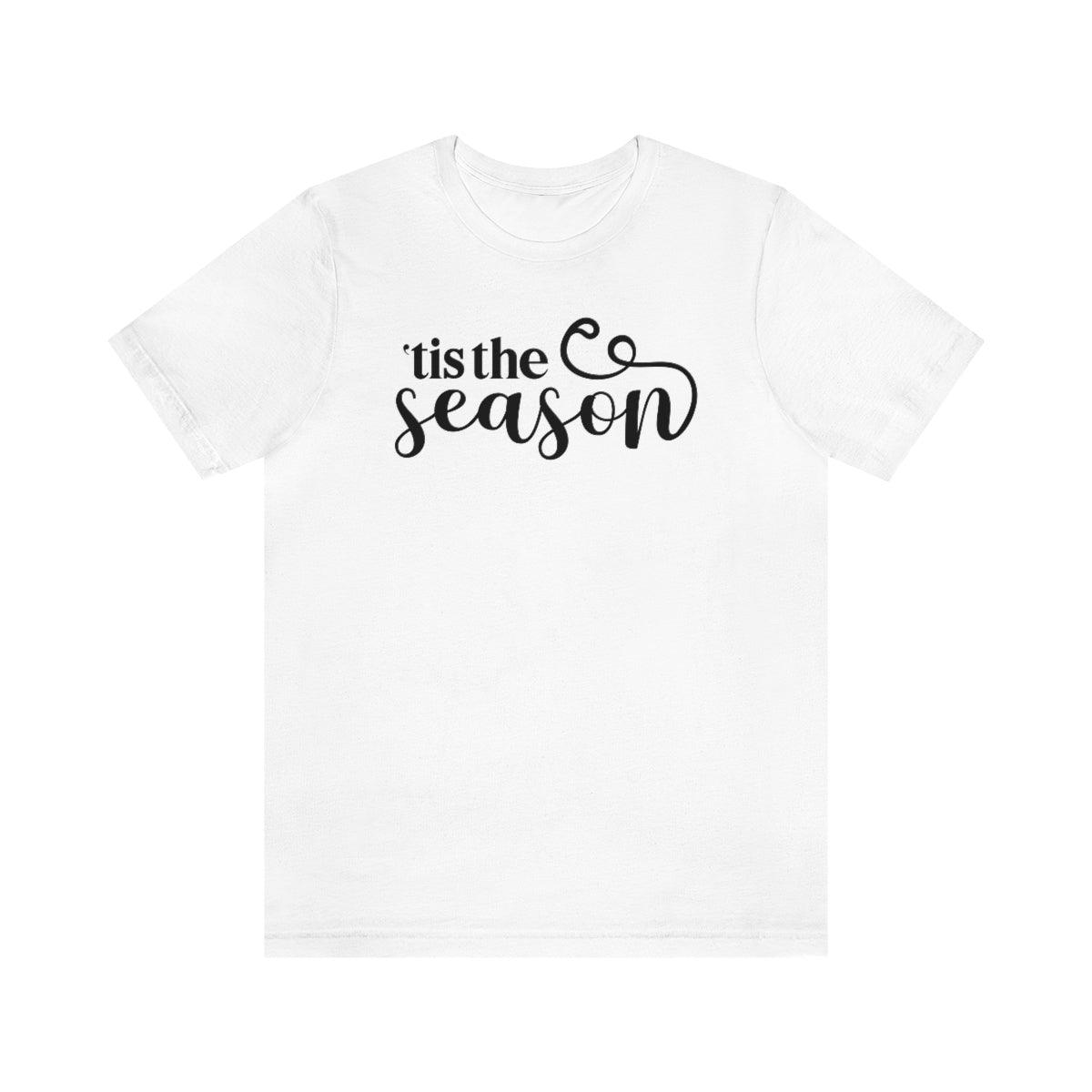 'Tis The Season Christmas Shirt Short Sleeve Tee - Crystal Rose Design Co.