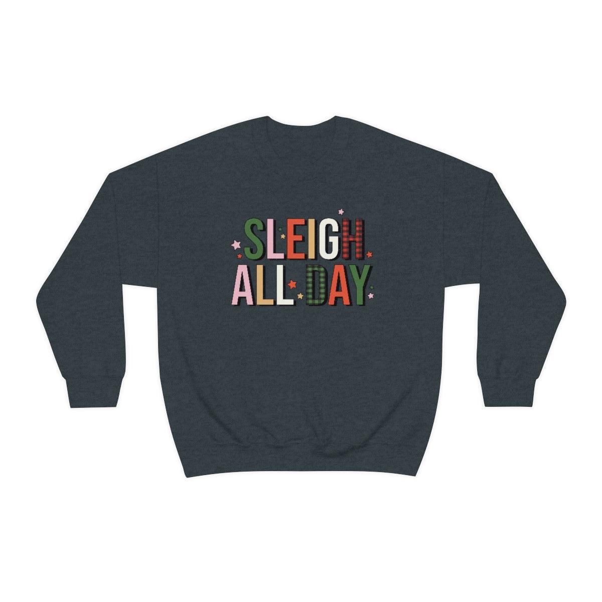 Sleigh All Day Christmas Crewneck Sweater - Crystal Rose Design Co.